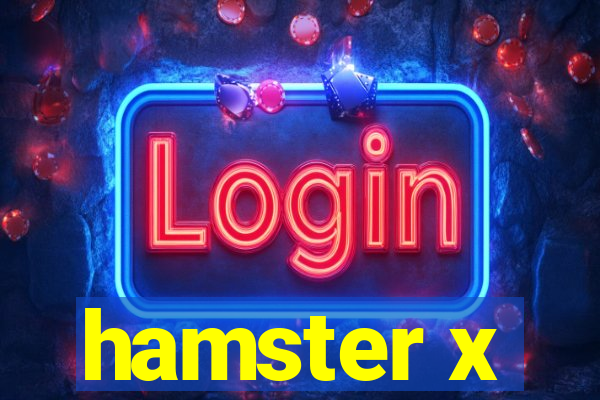 hamster x